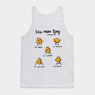 Leg-mon day Tank Top